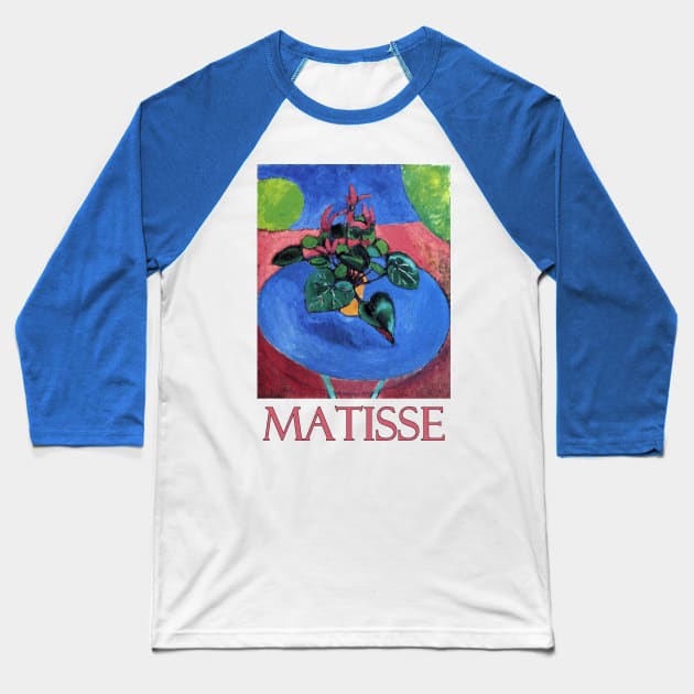 Cyclamen Pourpre (1912) by Henri Matisse Baseball T-Shirt by Naves